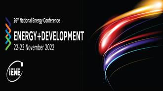 26ο Εθνικό Συνέδριο «Ενέργεια & Ανάπτυξη 2022» του ΙΕΝΕ: Στο Επίκεντρο οι Αγορές, το Θεσμικό Πλαίσιο για ΑΠΕ και οι Έρευνες Υδρογονανθράκων